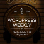 WordPress Weekly