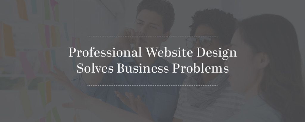 Professional-Website-Design-Solves-BUsiness-Problems