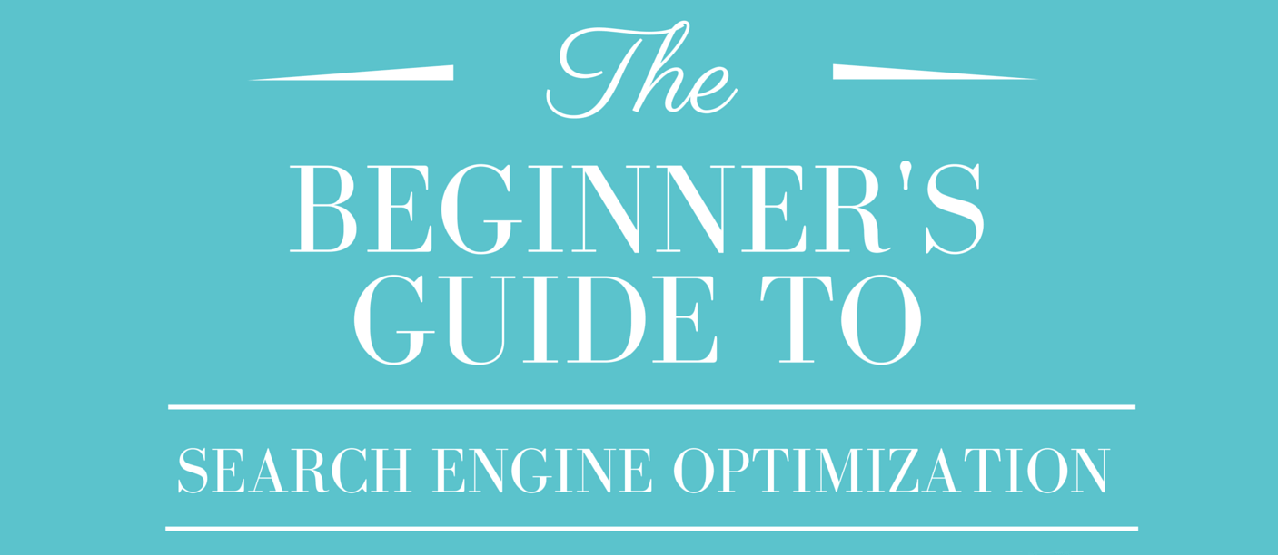 The Beginner's Guide to Search Engine Optimization | Free eBook